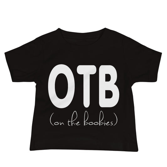 OTB - On the Boobies [Baby Tee]