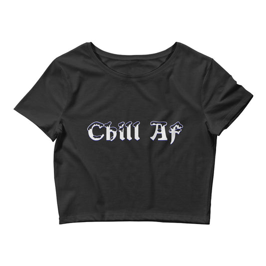 Chill AF [Crop Top]